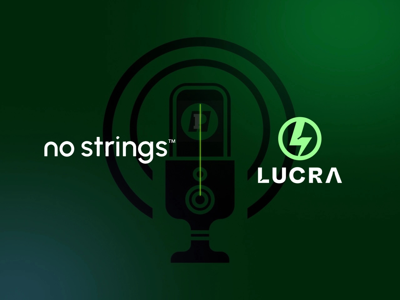 No Strings x Lucra